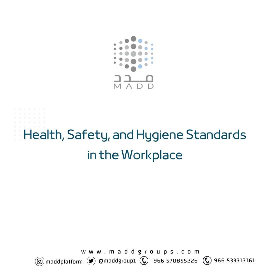 Health, Safety, and Hygiene Standards in the Workplace
